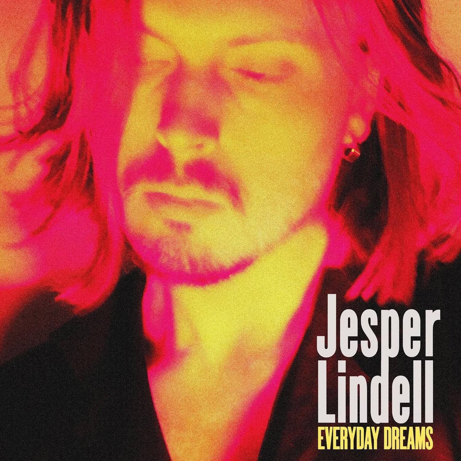 Jesper Lindell  
EVERYDAY DREAMS
