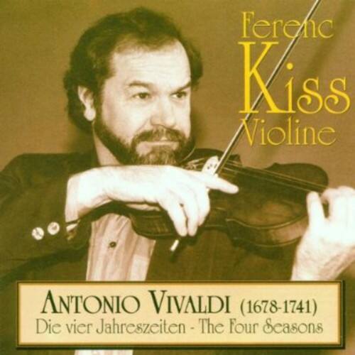Ferenc Kiss  
Violin

ANTONIO VIVALDI (1678-1741)  
Die vier Jahreszeiten - The Four Seasons