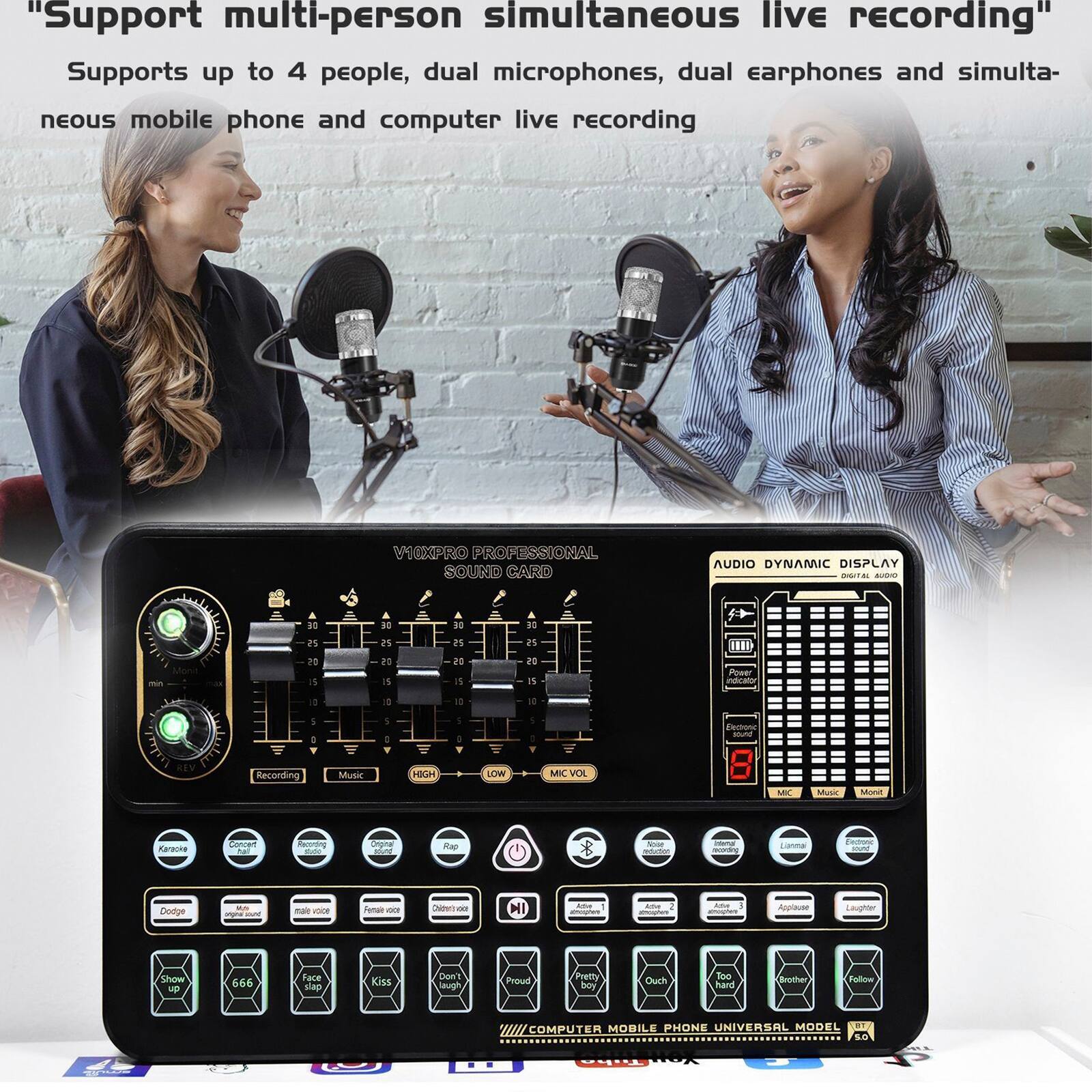 "Support multi-person simultaneous live recording"

Supports up to 4 people, dual microphones, dual earphones and simultaneous mobile phone and computer live recording

WIXPRO PROFESSIONAL SOUND CARD

AUDIO DYNAMIC DISPLAY

- Recording
- Music
- HIGH
- LOW
- MIC VOL

- Power
- MIC
- Music
- Mono

- Dodge
- Male voice
- Female voice
- Other voice
- Show off
- 666
- Face Mao
- Kiss
- Don't laugh
- Proud
- Too hand
- Bother
- Follow

COMPUTER MOBILE PHONE UNIVERSAL MODEL
