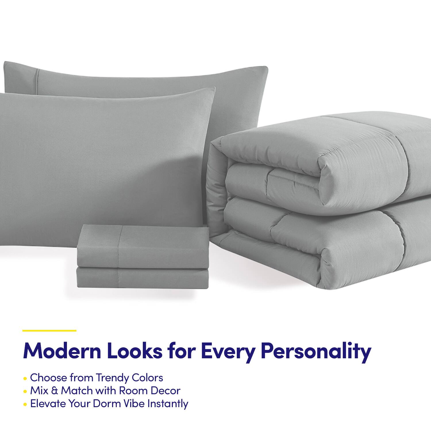 Modern Looks for Every Personality

- Choose from Trendy Colors
- Mix & Match with Room Decor
- Elevate Your Dorm Vibe Instantly