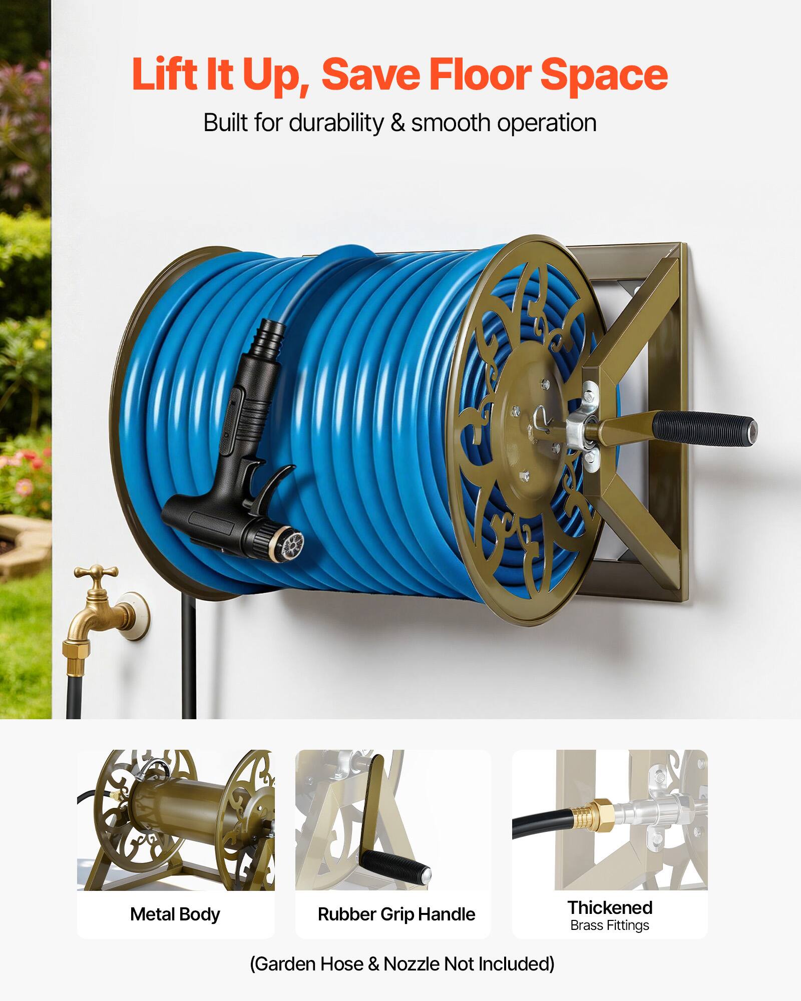 Lift It Up, Save Floor Space  
Built for durability & smooth operation  
Metal Body  
Rubber Grip Handle  
Thickened Brass Fittings  
(Garden Hose & Nozzle Not Included)