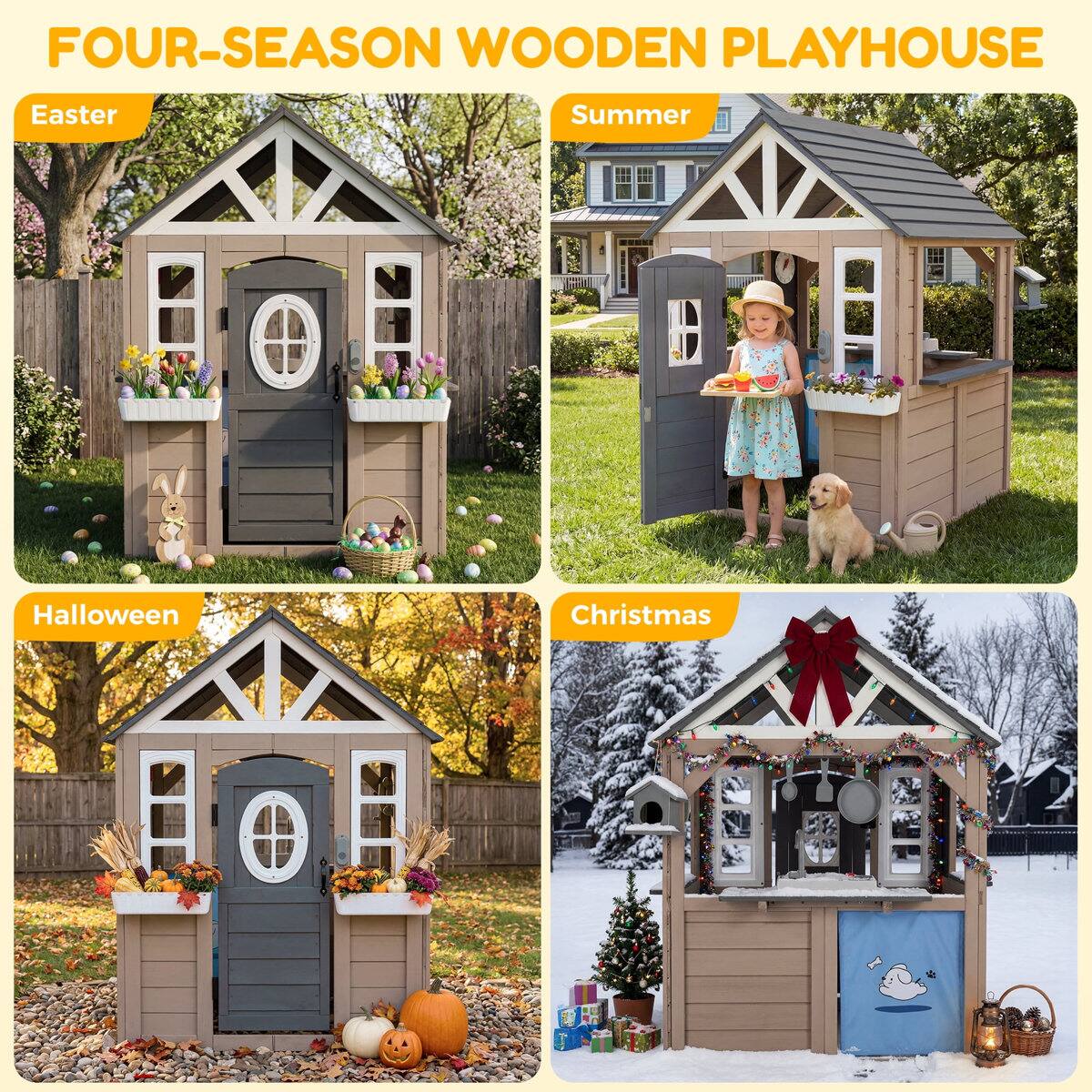FOUR-SEASON WOODEN PLAYHOUSE

Easter
Summer
Halloween
Christmas