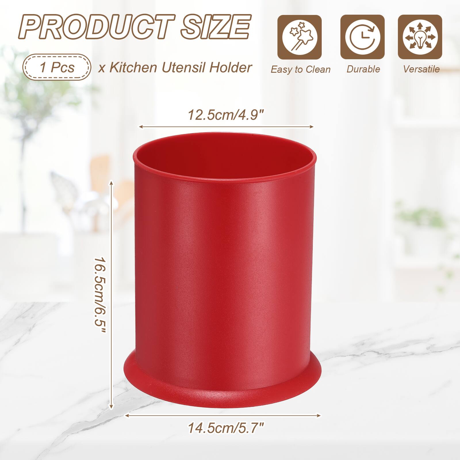 PRODUCT SIZE  
1 Pcs X Kitchen Utensil Holder  
Easy to Clean  
Durable  
Versatile  
12.5cm/4.9"  
16.5cm/6.5"  
14.5cm/5.7"