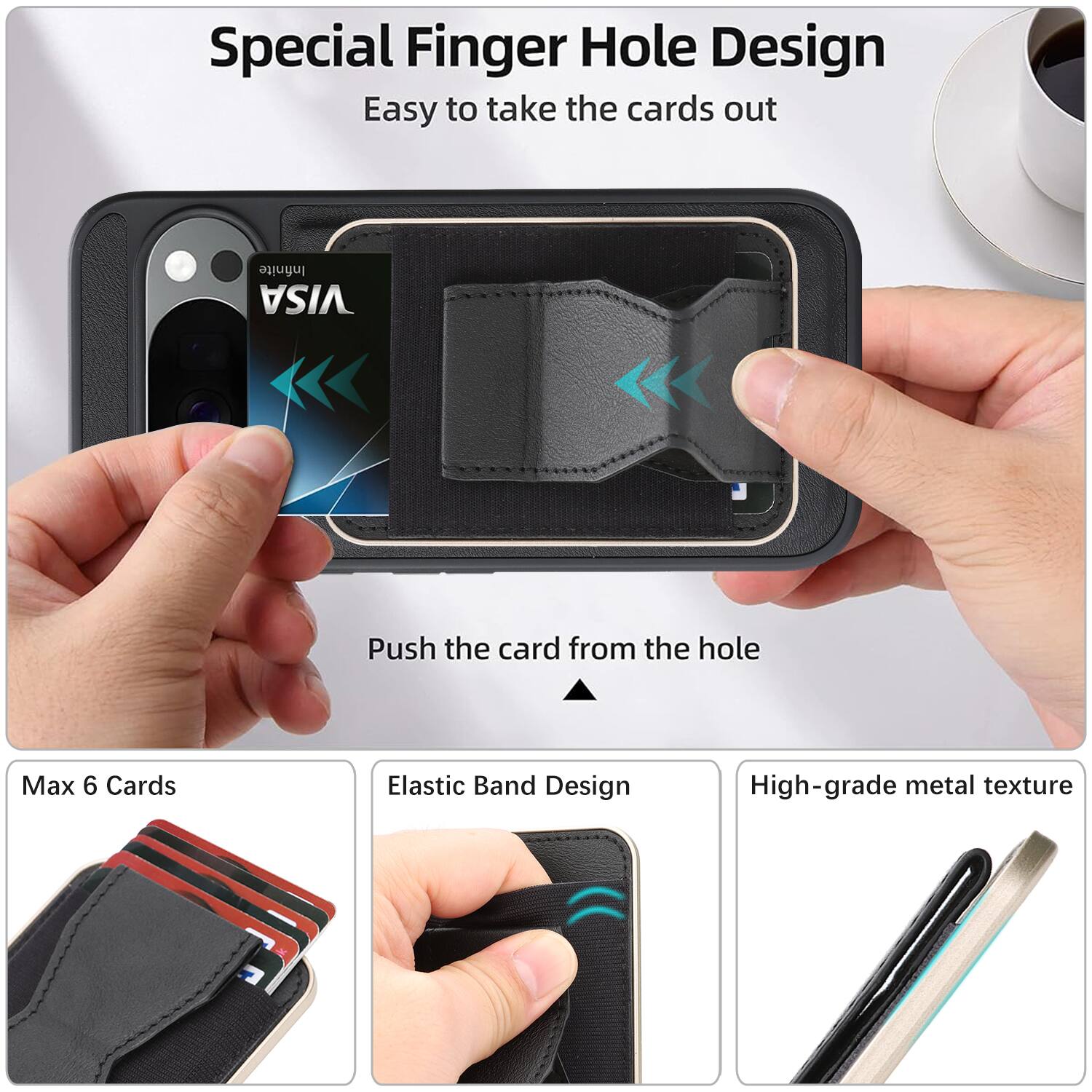 Special Finger Hole Design  
Easy to take the cards out  

Push the card from the hole  

Max 6 Cards  

Elastic Band Design  

High-grade metal texture
