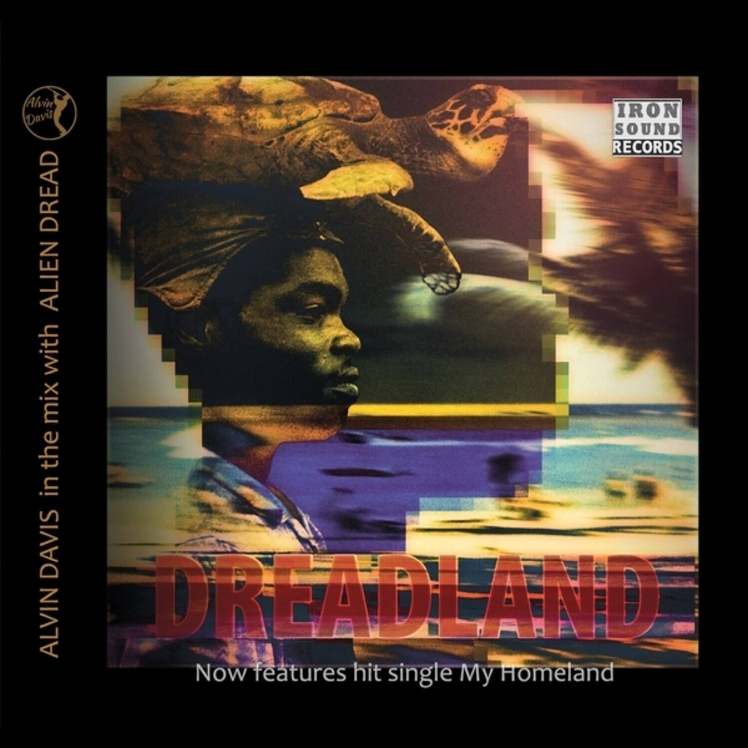 Alvin Davis Iron Sound Records Dread Alien with mix the in Davis Alvin Dreadland Now features hit single My Homeland