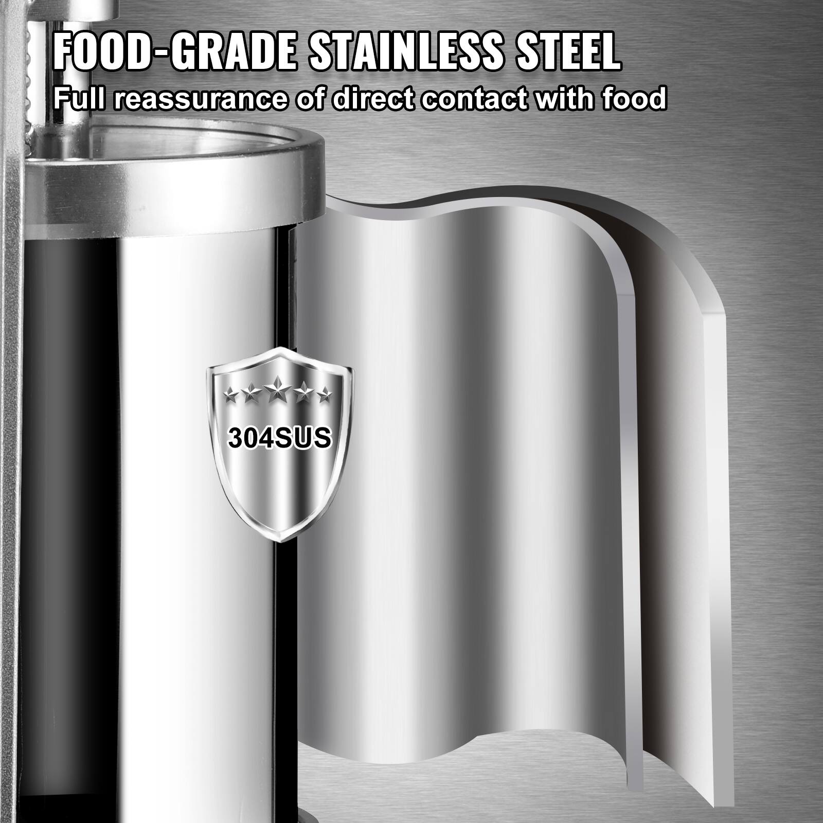 FOOD-GRADE STAINLESS STEEL  
Full reassurance of direct contact with food  
304SUS