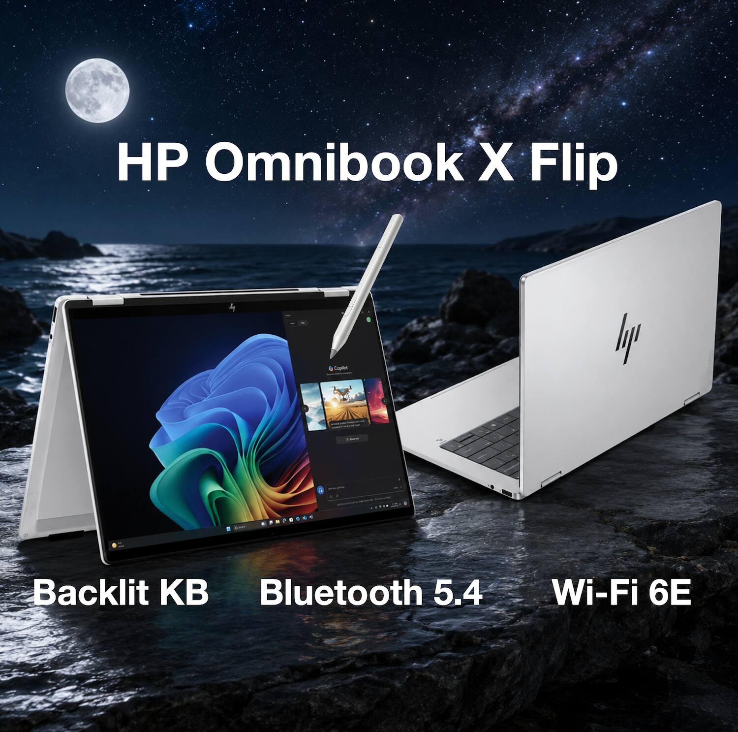 HP Omnibook X Flip

- Backlit KB
- Bluetooth 5.4
- Wi-Fi 6E