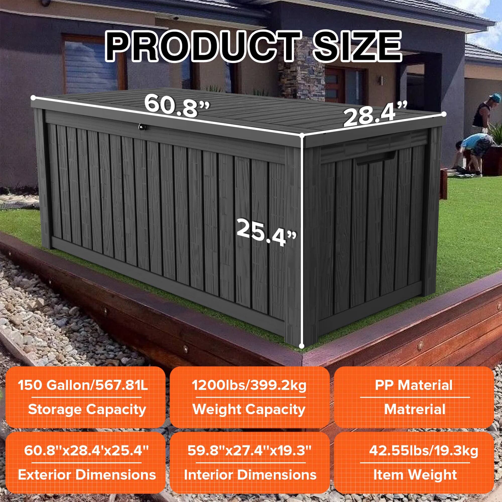 **PRODUCT SIZE**

- **60.8"**  
- **28.4"**  
- **25.4"**

---

- **150 Gallon/567.81L**  
  Storage Capacity

- **1200lbs/399.2kg**  
  Weight Capacity

- **PP Material**  
  Material

- **60.8"x28.4"x25.4"**  
  Exterior Dimensions

- **59.8"x27.4"x19.3"**  
  Interior Dimensions

- **42.55lbs/19.3kg**  
  Item Weight
