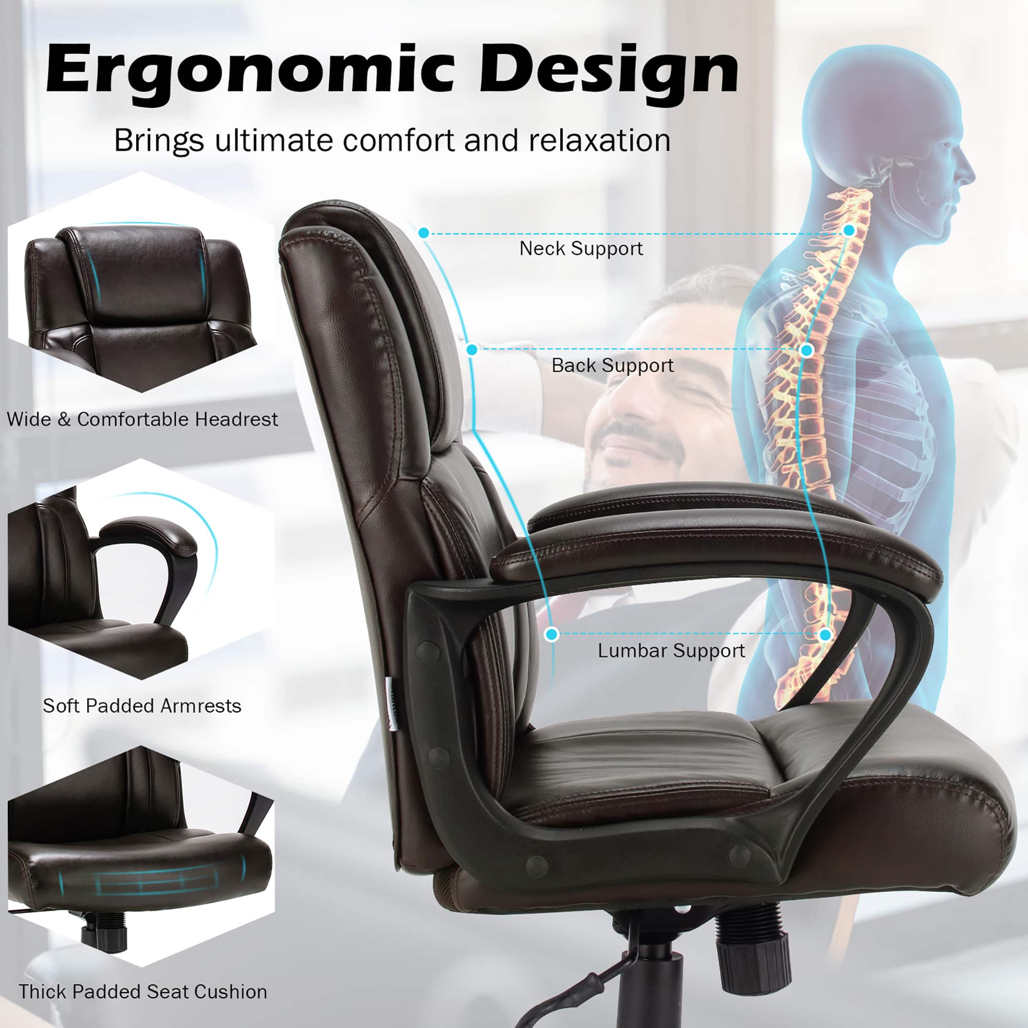 Ergonomic Design Brings Ultimate Comfort and Relaxation: Neck Support, Back Support, Wide & Comfortable Headrest, Lumbar Support, Soft Padded Armrests, Thick Padded Seat Cushion.