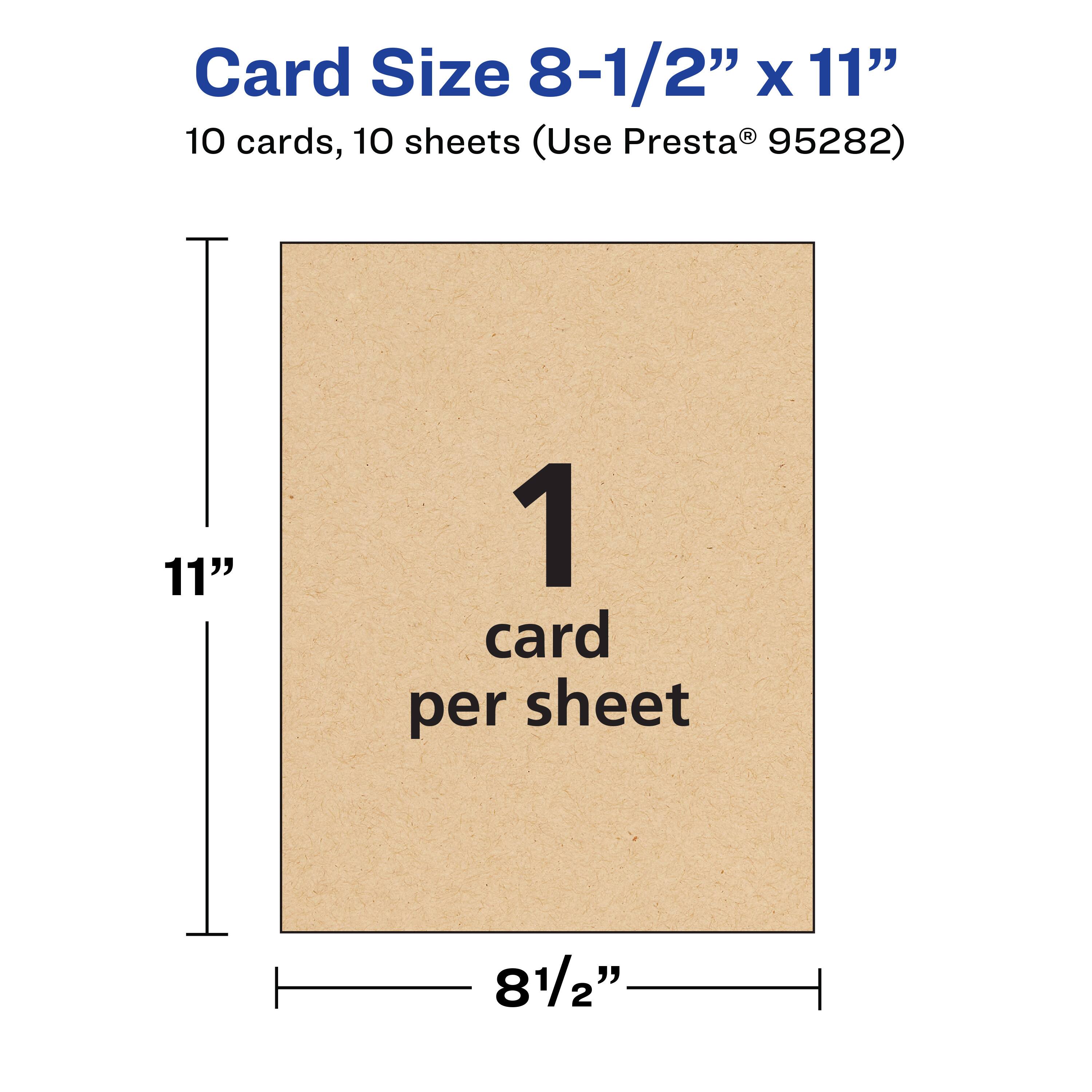 Card Size 8-1/2" x 11"  
10 cards, 10 sheets (Use Presta® 95282)  
1 card per sheet