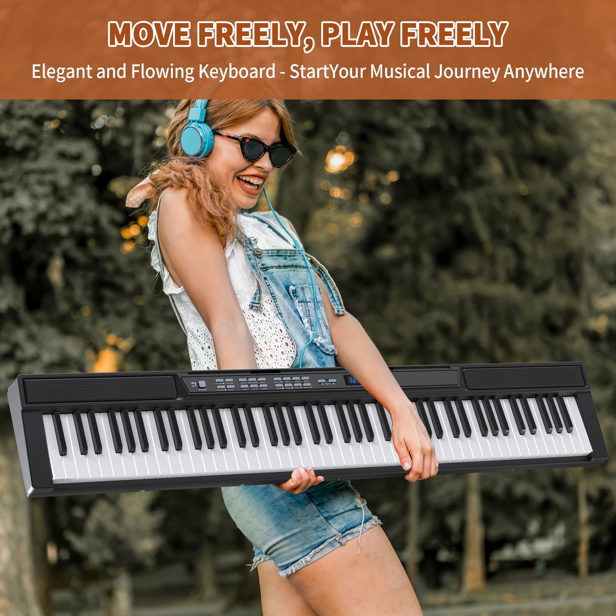 MOVE FREELY, PLAY FREELY  
Elegant and Flowing Keyboard - Start Your Musical Journey Anywhere