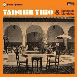 Tanger Trio & Ensemble Mondaine - Tanger Trio and Ensemble Mondaine - VINYL LP