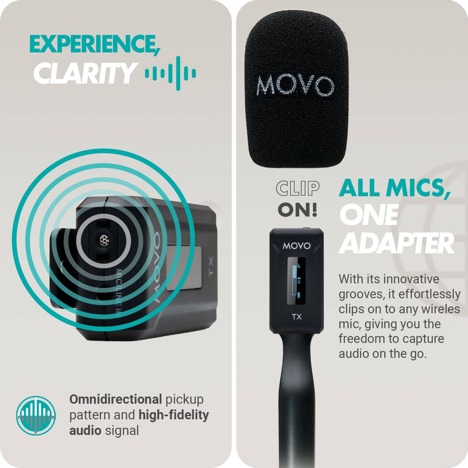 **EXPERIENCE, CLARITY**

**CLIP ALL MICS, ONE ADAPTER**

With its innovative grooves, it effortlessly clips on to any wireless mic, giving you the freedom to capture audio on the go.

Omnidirectional pickup pattern and high-fidelity audio signal