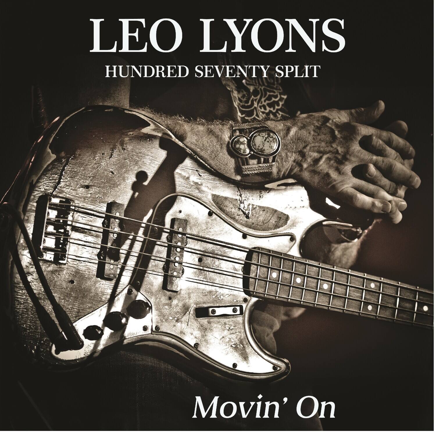 LEO LYONS  
HUNDRED SEVENTY SPLIT  
Movin' On