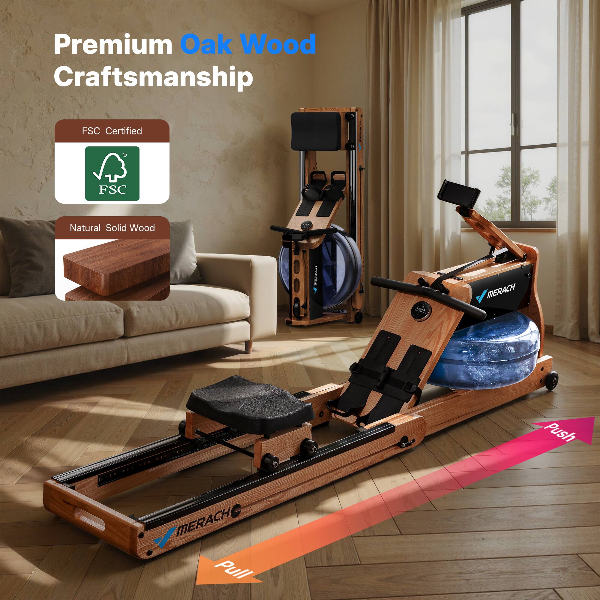 Premium Oak Wood Craftsmanship  
FSC Certified  
Natural Solid Wood  
MERACH  
Push  
Pull