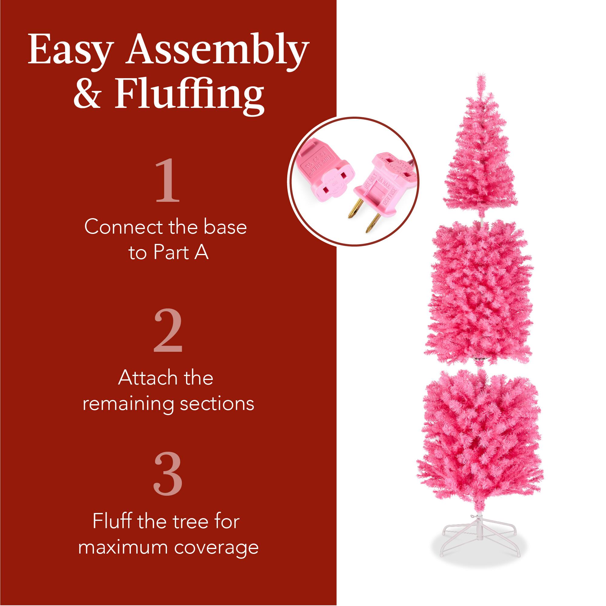 Easy Assembly & Fluffing

1. Connect the base to Part A
2. Attach the remaining sections
3. Fluff the tree for maximum coverage