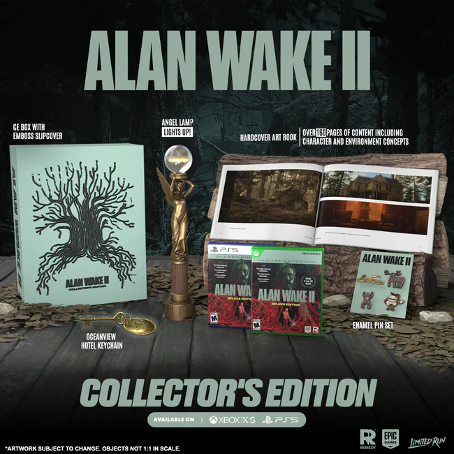 ALAN WAKE II

CE BOX WITH LIGHTS UP! OVER 160 PAGES OF CONTENT INCLUDING EMBOSSED SLIPCOVER HARDCOVER ART BOOK CHARACTER AND ENVIRONMENT CONCEPTS

ALAN WAKE II

OCEANVIEW HOTEL KEYCHAIN

ENAMEL PIN SET

COLLECTOR'S EDITION

AVAILABLE ON XBOX SERIES X|S PS5

*ARTWORK SUBJECT TO CHANGE. OBJECTS NOT 1:1 IN SCALE.

REMEDY