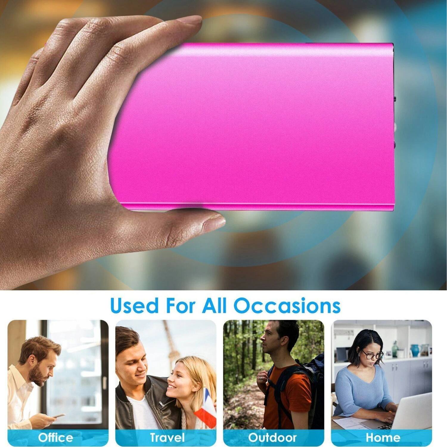 Used For All Occasions

Office  
Travel  
Outdoor  
Home