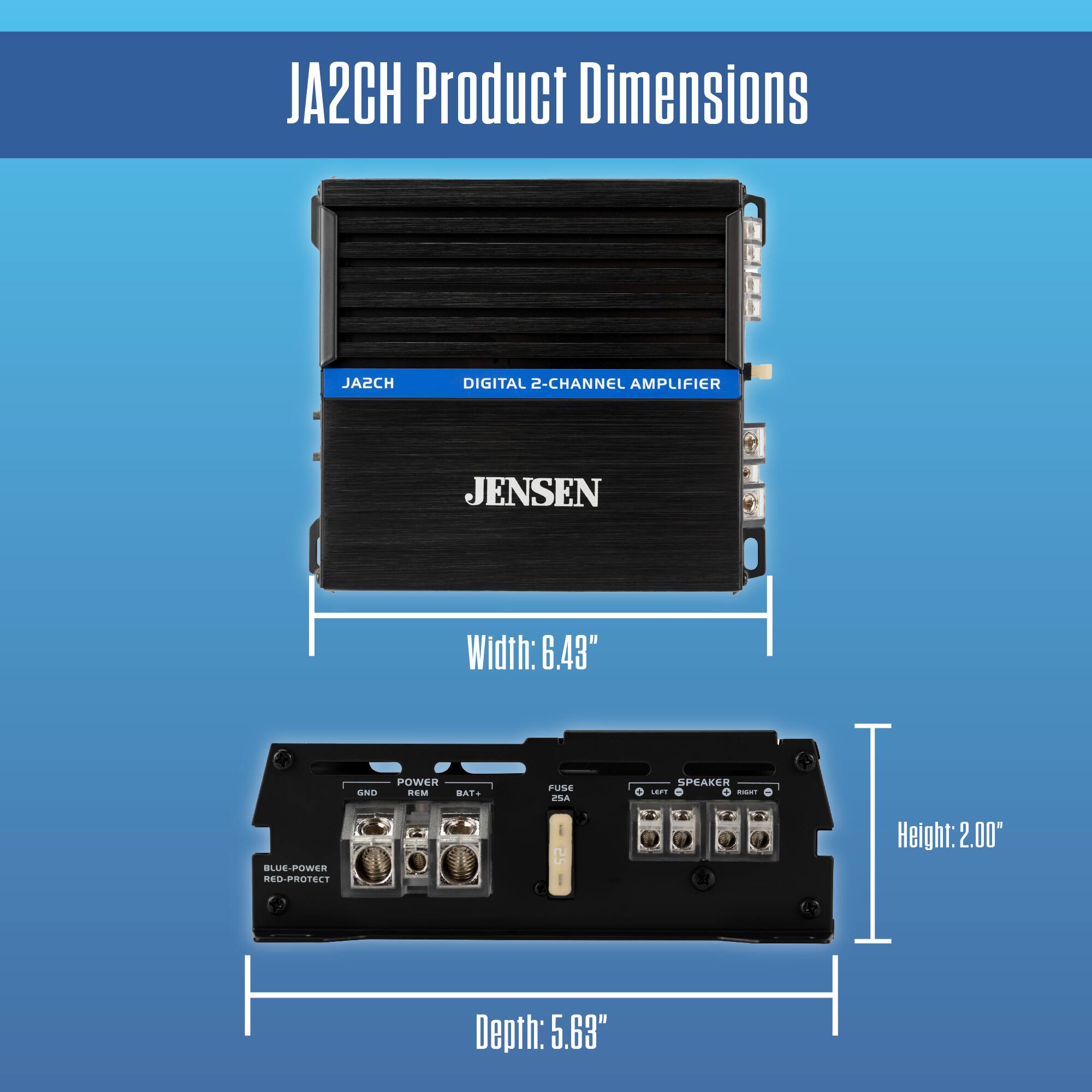 JA2CH Product Dimensions

JA2CH
DIGITAL 2-CHANNEL AMPLIFIER
JENSEN

Width: 6.49"
Height: 2.00"
Depth: 5.63"