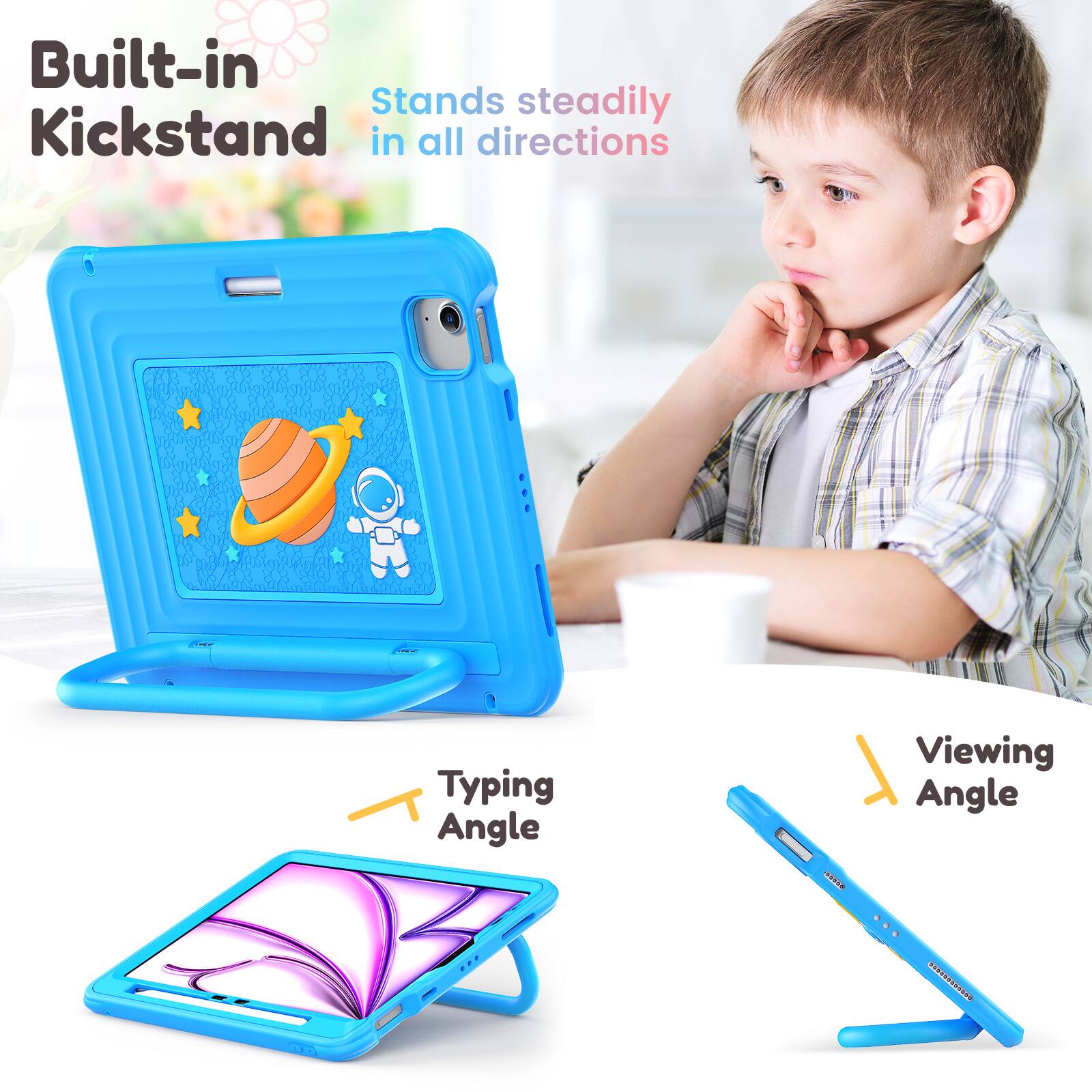 Built-in Kickstand  
Stands steadily in all directions  

Typing Angle  
Viewing Angle