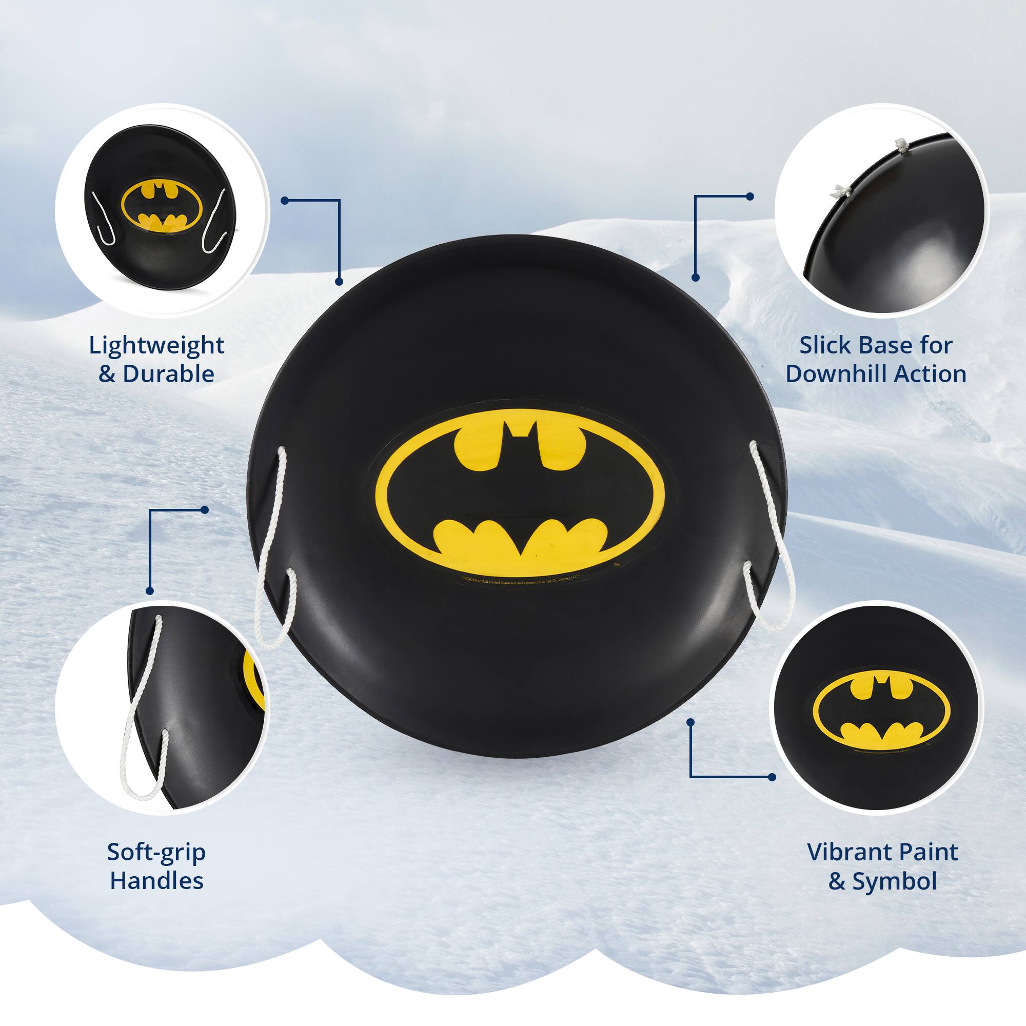 Lightweight & Durable  
Slick Base for Downhill Action  
Soft-grip Handles  
Vibrant Paint & Symbol