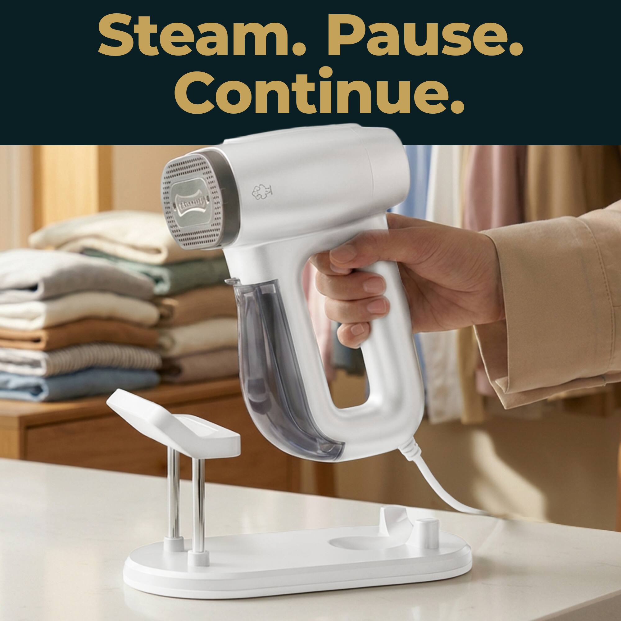 Steam. Pause. Continue.