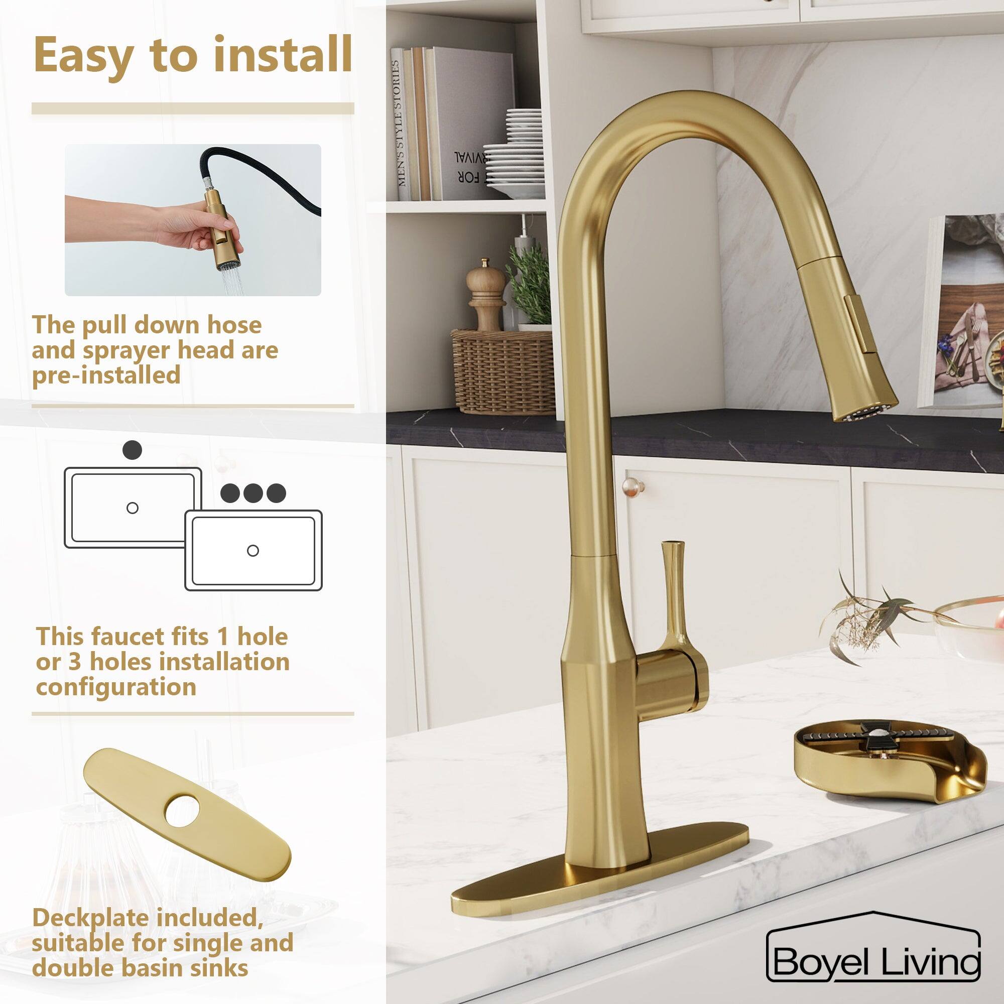 Easy to install

The pull down hose and sprayer head are pre-installed

This faucet fits 1 hole or 3 holes installation configuration

Deckplate included, suitable for single and double basin sinks

Boyel Living