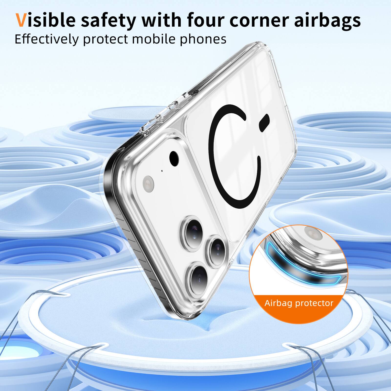 Visible safety with four corner airbags  
Effectively protect mobile phones  

Airbag protector