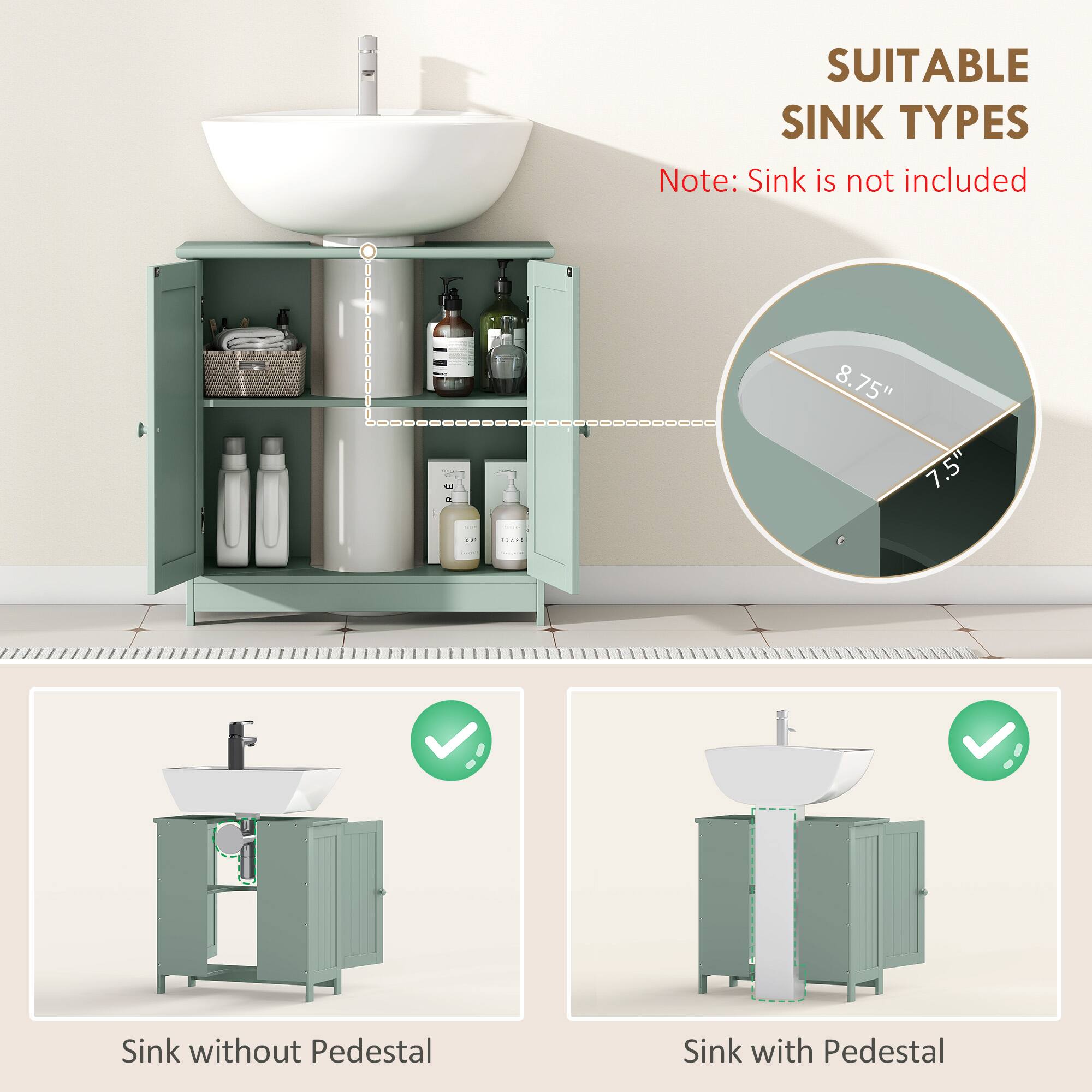 SUITABLE SINK TYPES  
Note: Sink is not included  

8.75"  
7.5"  

Sink without Pedestal  
Sink with Pedestal