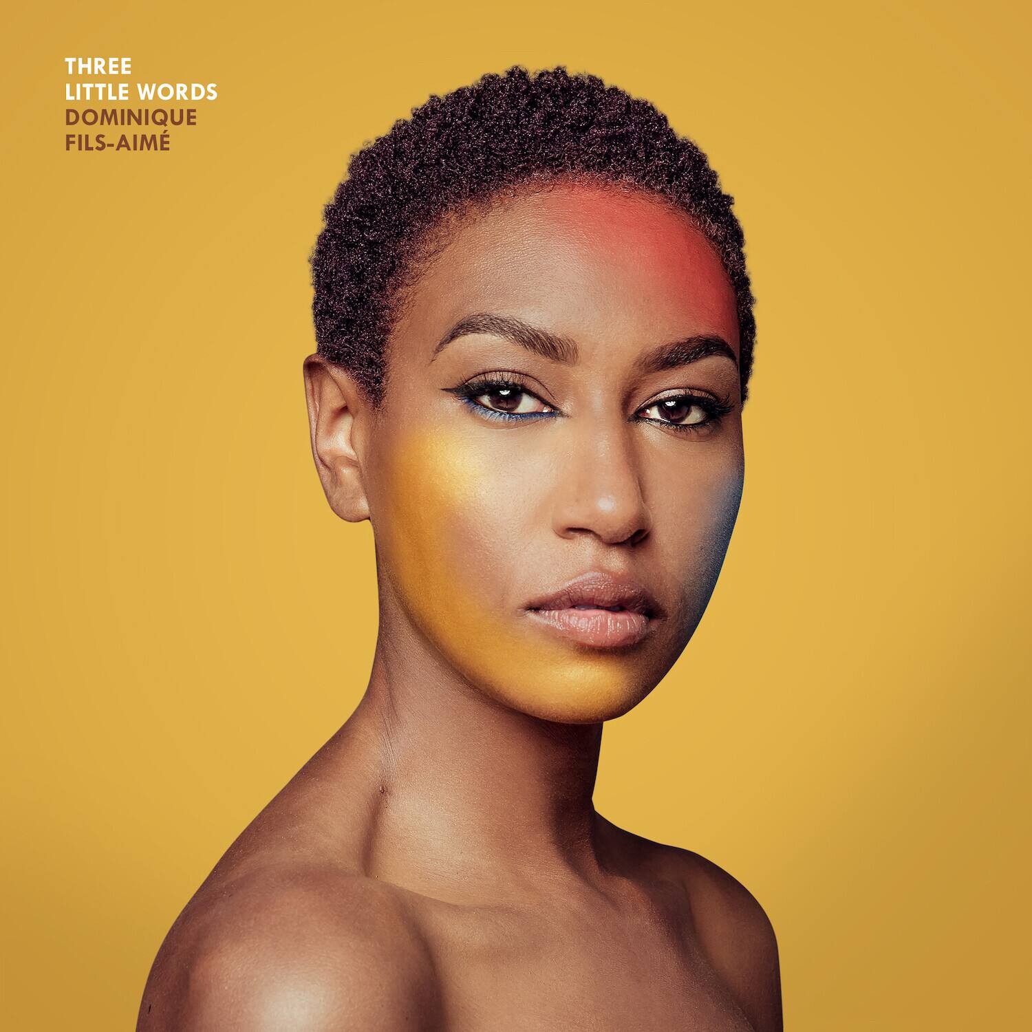 THREE LITTLE WORDS  
DOMINIQUE FILS-AIMÉ