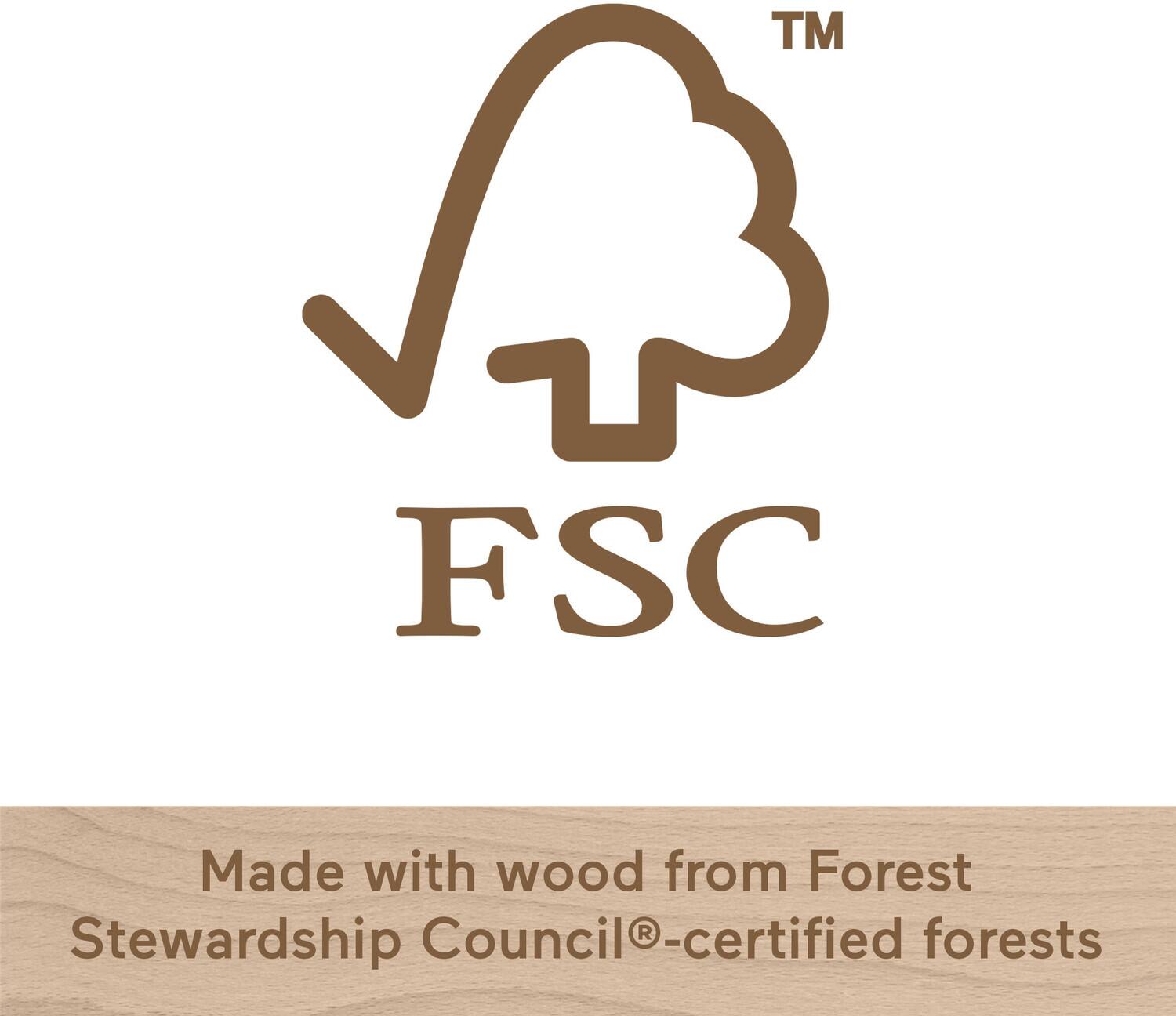 FSC™

Made with wood from Forest Stewardship Council®-certified forests