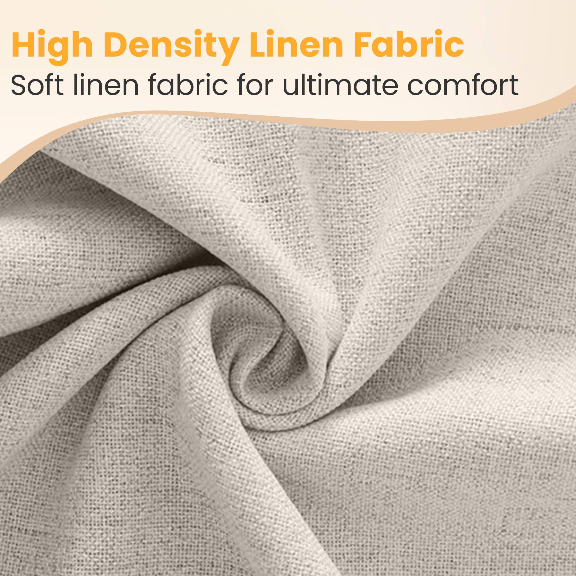 High Density Linen Fabric  
Soft linen fabric for ultimate comfort