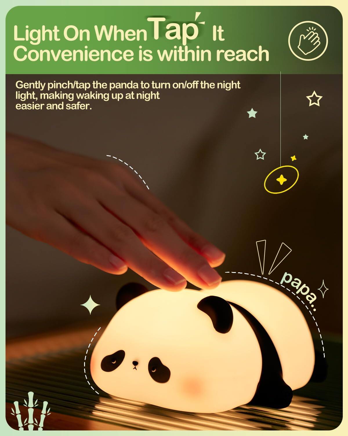 Light On When Tap It  
Convenience is within reach  

Gently pinch/tap the panda to turn on/off the night light, making waking up at night easier and safer.