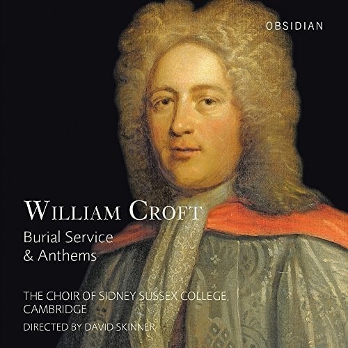 Croft / Choir Of Sidney Sussex College Cambridge - William Croft: Burial Service & Anthems  - COMPACT DISCS