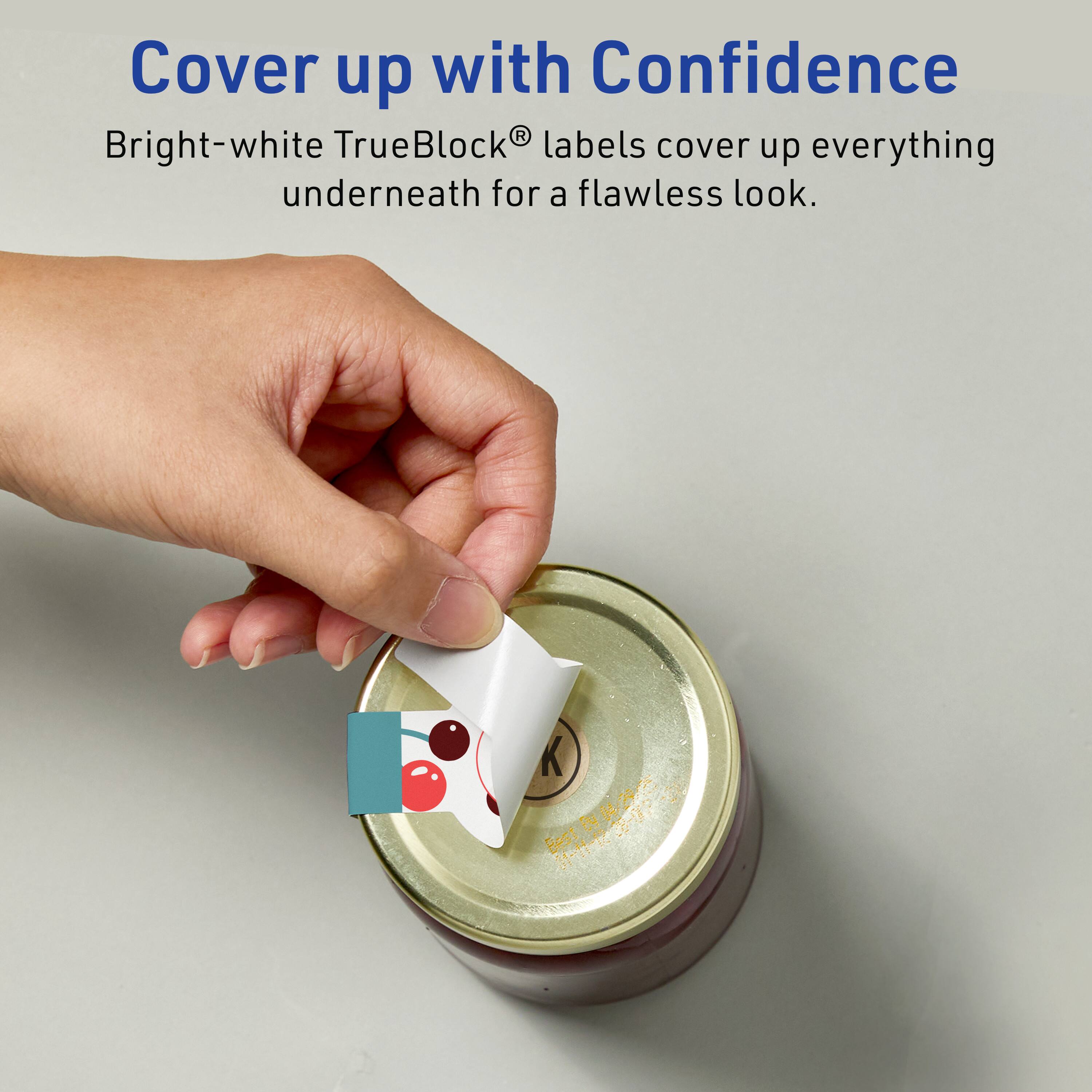 Cover up with Confidence

Bright-white TrueBlock® labels cover up everything underneath for a flawless look.