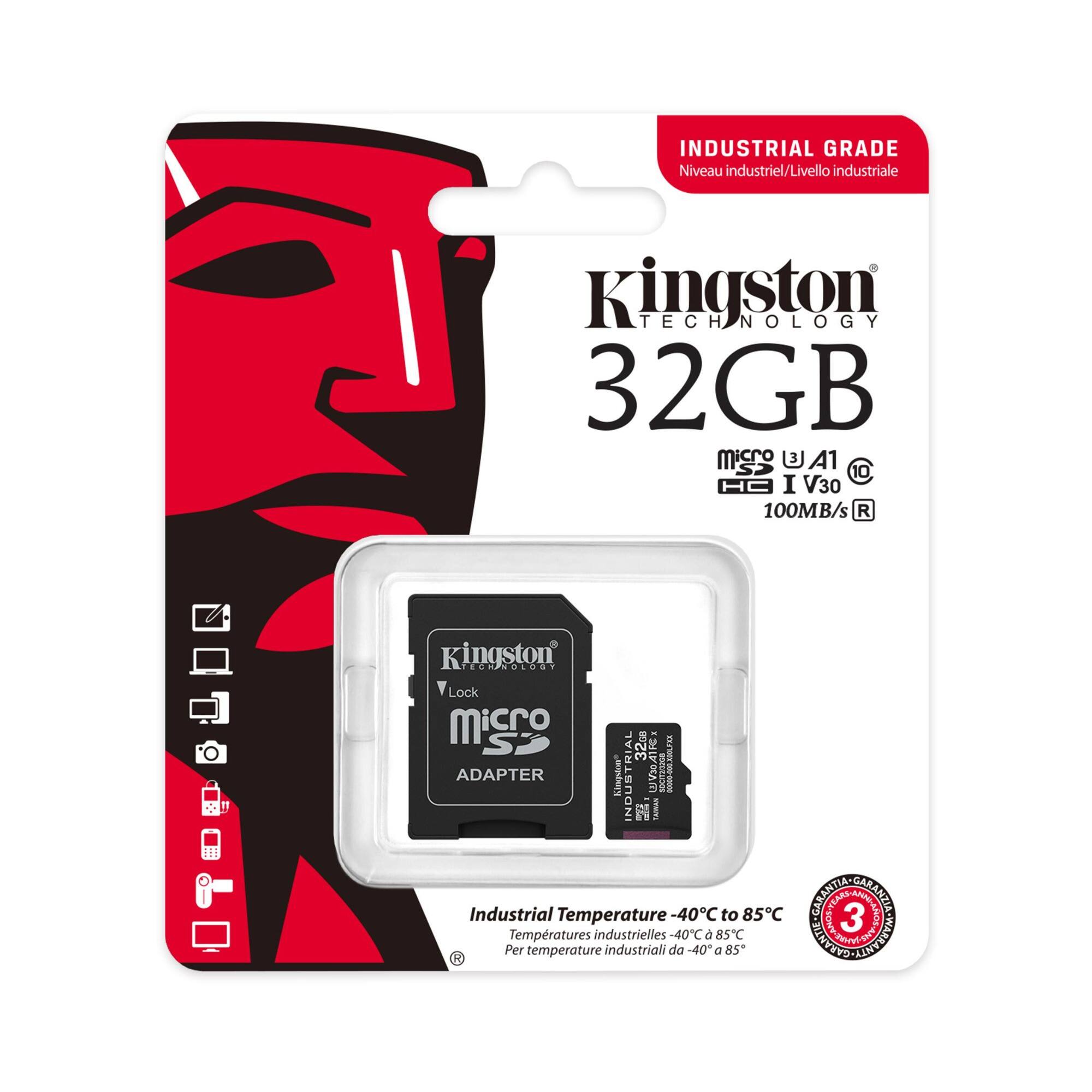INDUSTRIAL GRADE  
Niveau industriel/Livello industriale  

Kingston TECHNOLOGY  
32GB  
microSDHC  
A1  
V30  
100MB/s  

Lock Micro SD Adapter  

Industrial Temperature -40°C to 85°C  
Temperatures industrielles -40°C à 85°C  
Temperature industriale da -40°C a 85°C  

GARANTIA  
CARANTIA  
SARRANTE  
CARANTEE  

3 Years Warranty