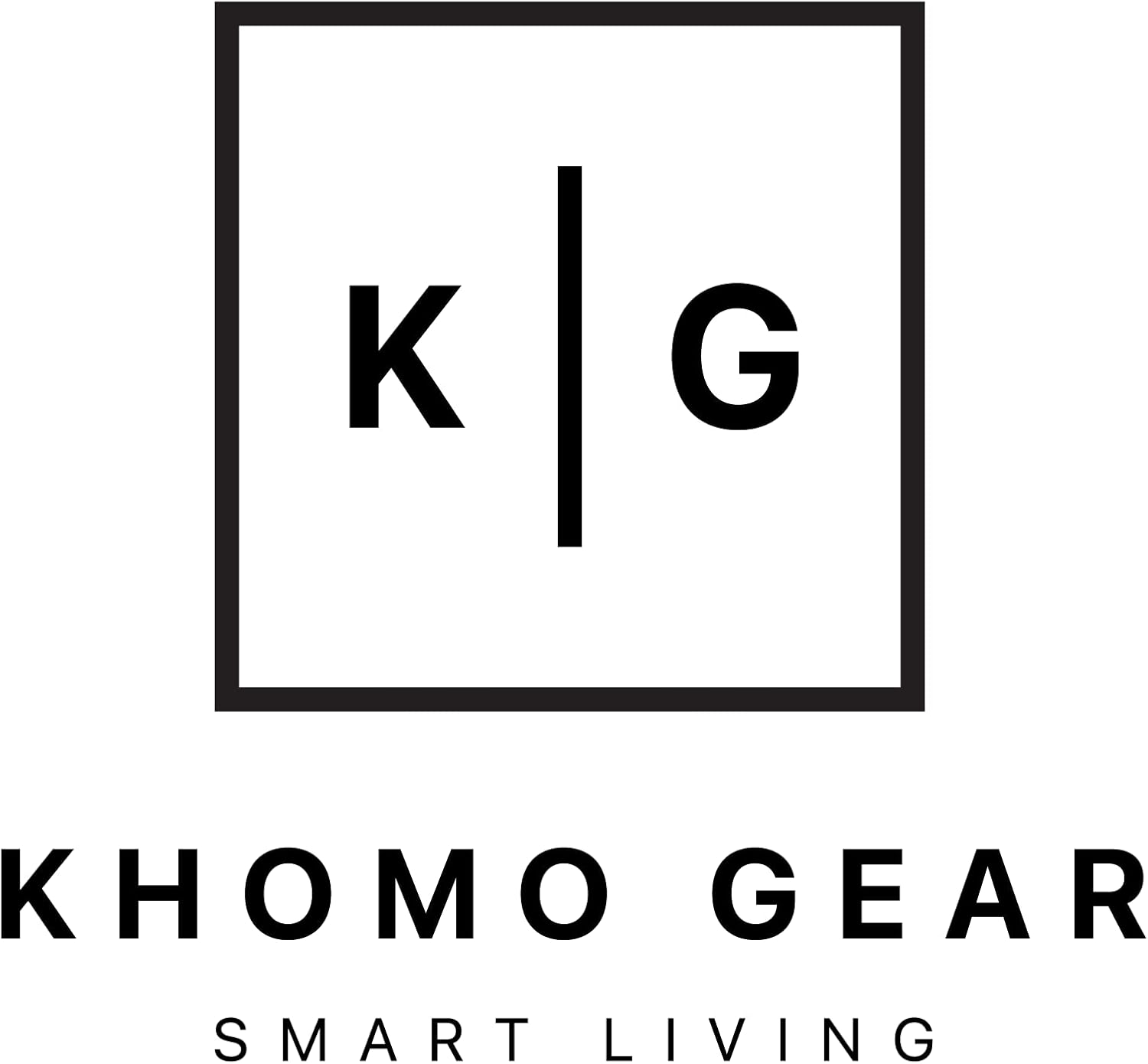 K | G  
KHOMO GEAR  
SMART LIVING
