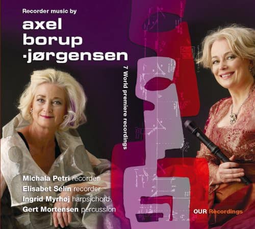 Elisabeth Selin - Recorder Music By Axel Borup-Jorgensen  - COMPACT DISCS