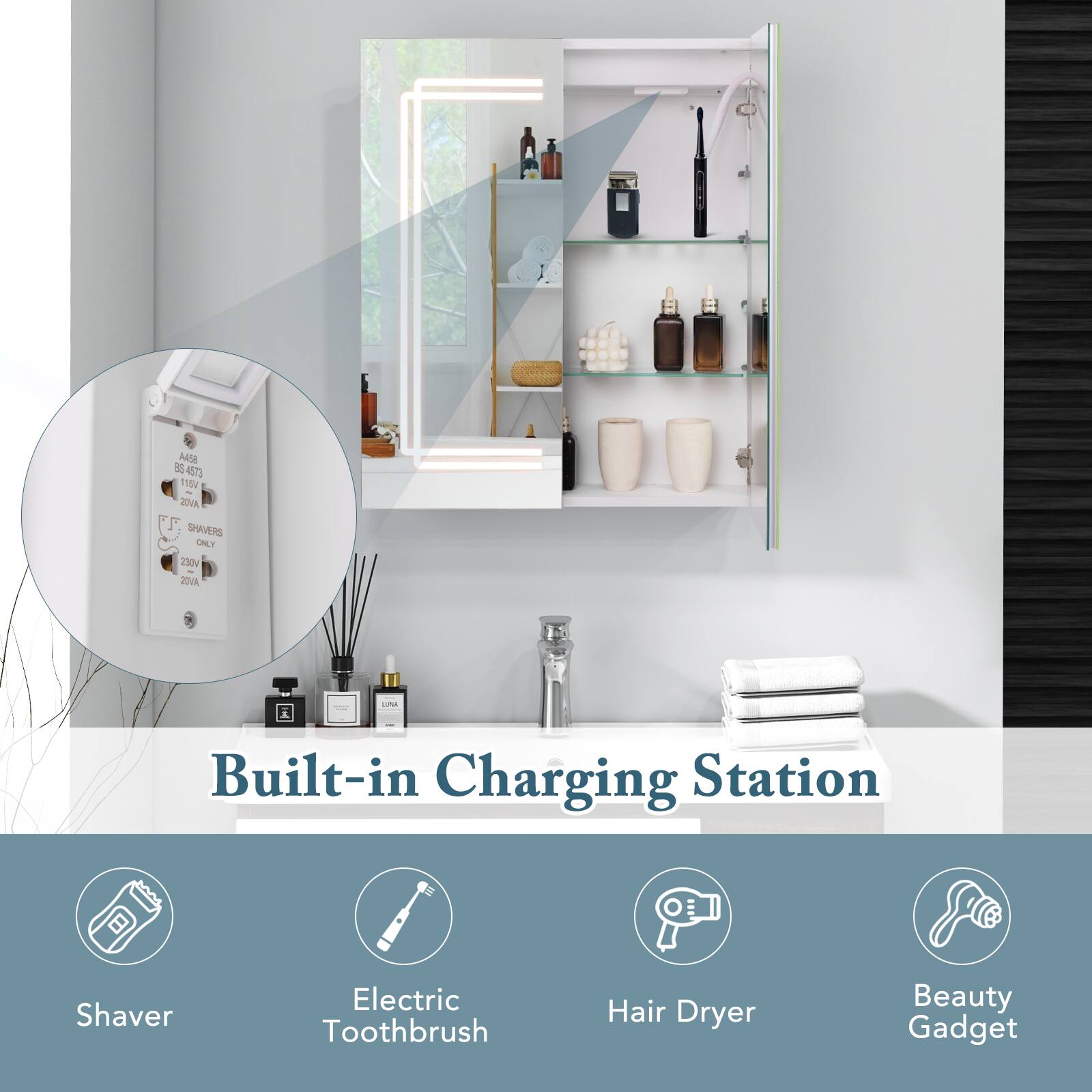 A45A i 47 110u JVA J SHASRO LNLY 23N 20VA

Built-in Charging Station

Shaver
Electric Toothbrush
Hair Dryer
Beauty Gadget