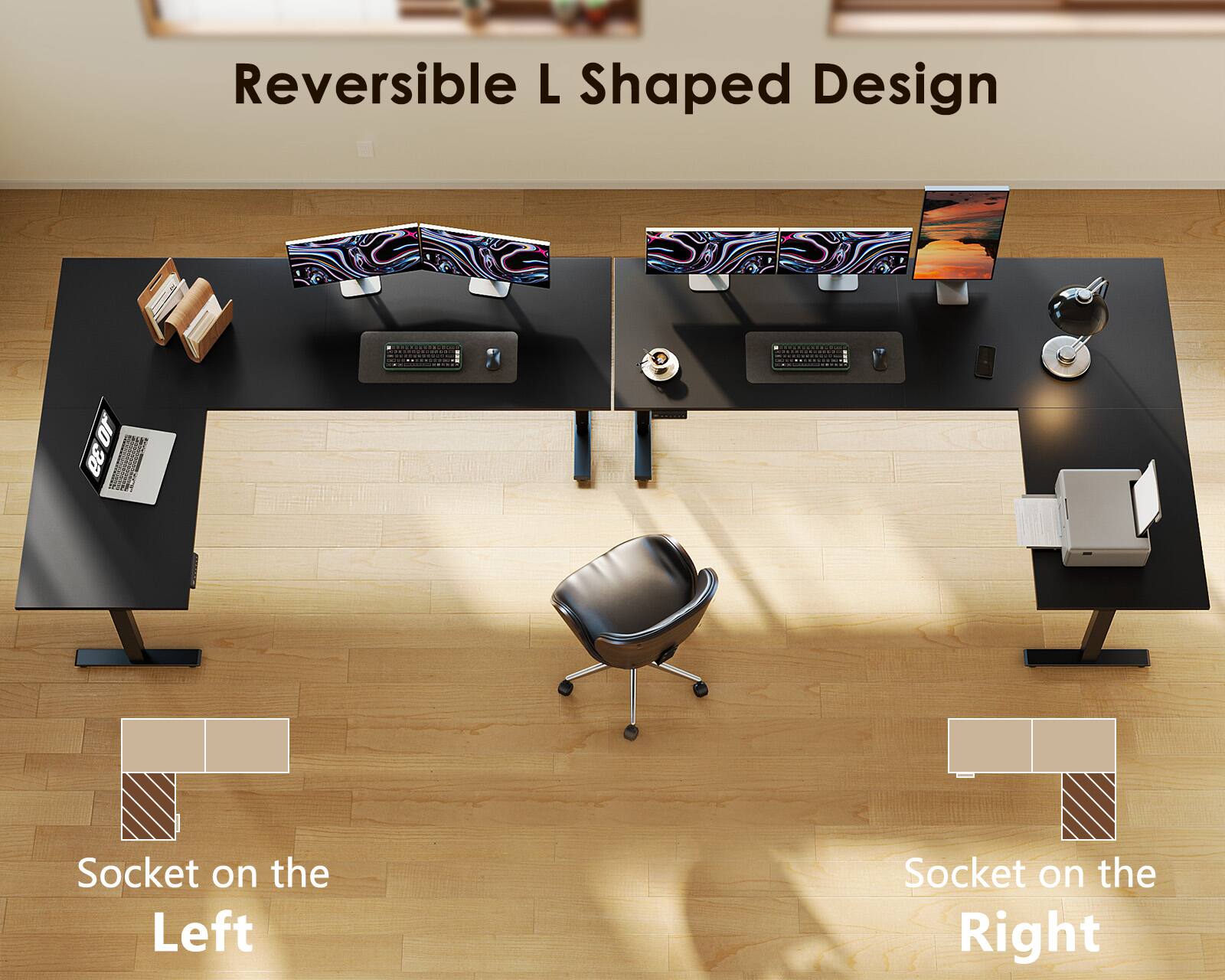Reversible L Shaped Design

Socket on the Left

Socket on the Right