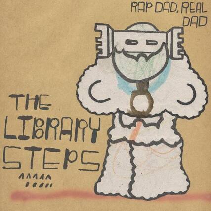 RAP DAD, REAL DAD
THE LIBRARY STEPS