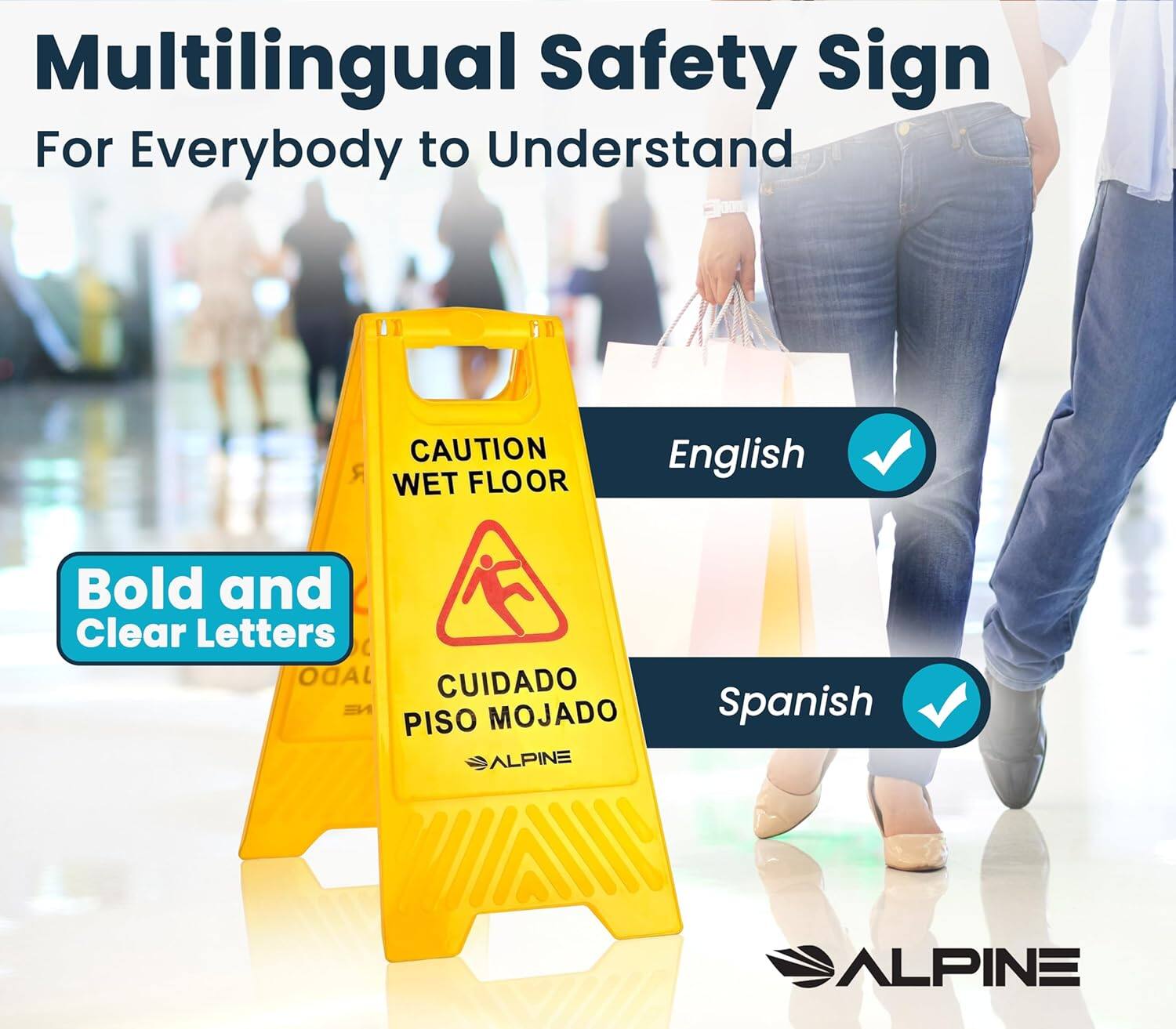 Multilingual Safety sign For Everybody to Understand

CAUTION WET FLOOR
English
Bold and Clear Letters

CUIDADO PISO MOJADO
Spanish

ALPINE