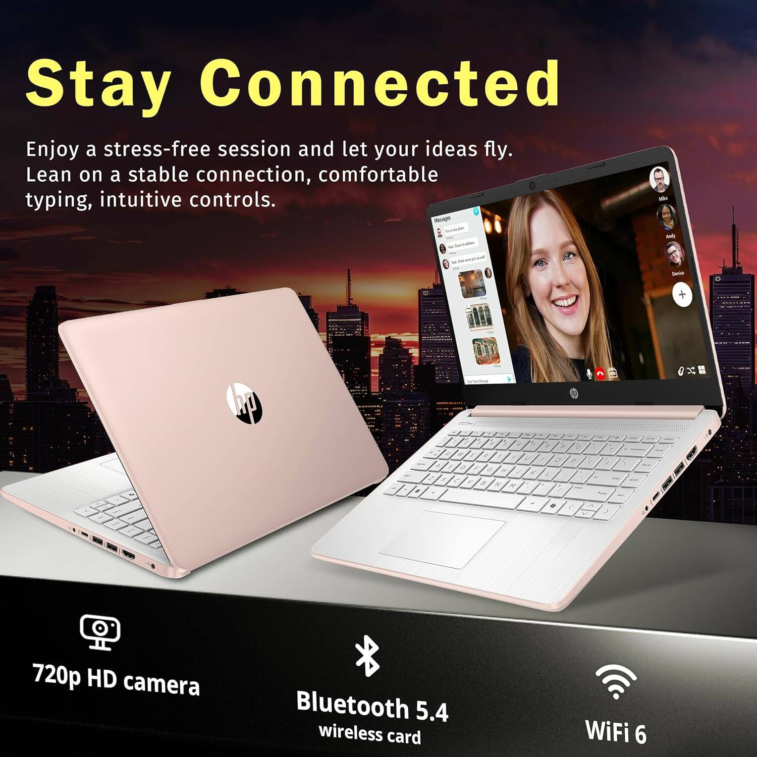 Stay Connected  
Enjoy a stress-free session and let your ideas fly.  
Lean on a stable connection, comfortable typing, intuitive controls.  

- Merage SA  
- bp F e o d a + H 4 - C 1 2 A 5 2 ~ % - . e C J  

720p HD camera  
Bluetooth 5.4 wireless card  
WiFi 6