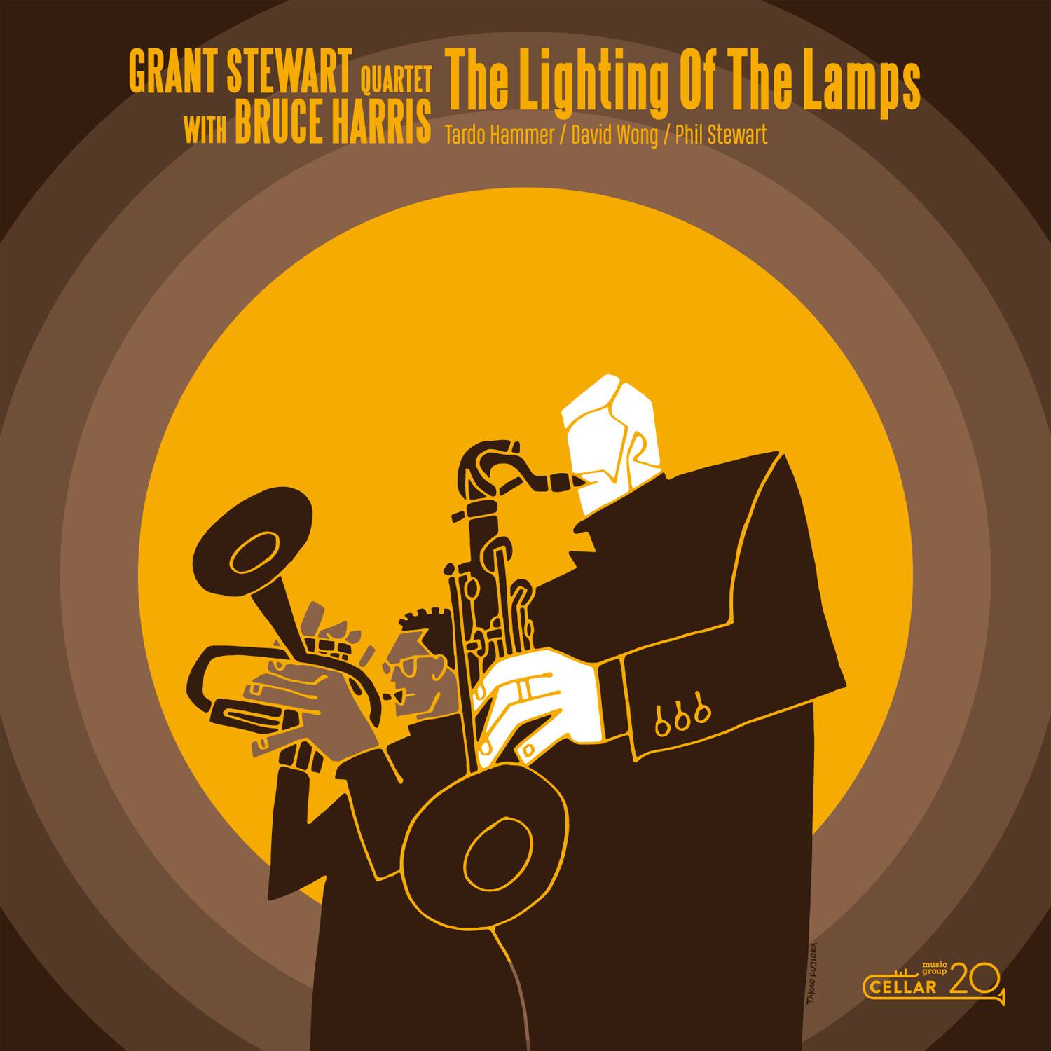 GRANT STEWART QUARTET  
WITH BRUCE HARRIS  
The Lighting Of The Lamps  
Tardo Hammer / David Wong / Phil Stewart  

CELLAR 20