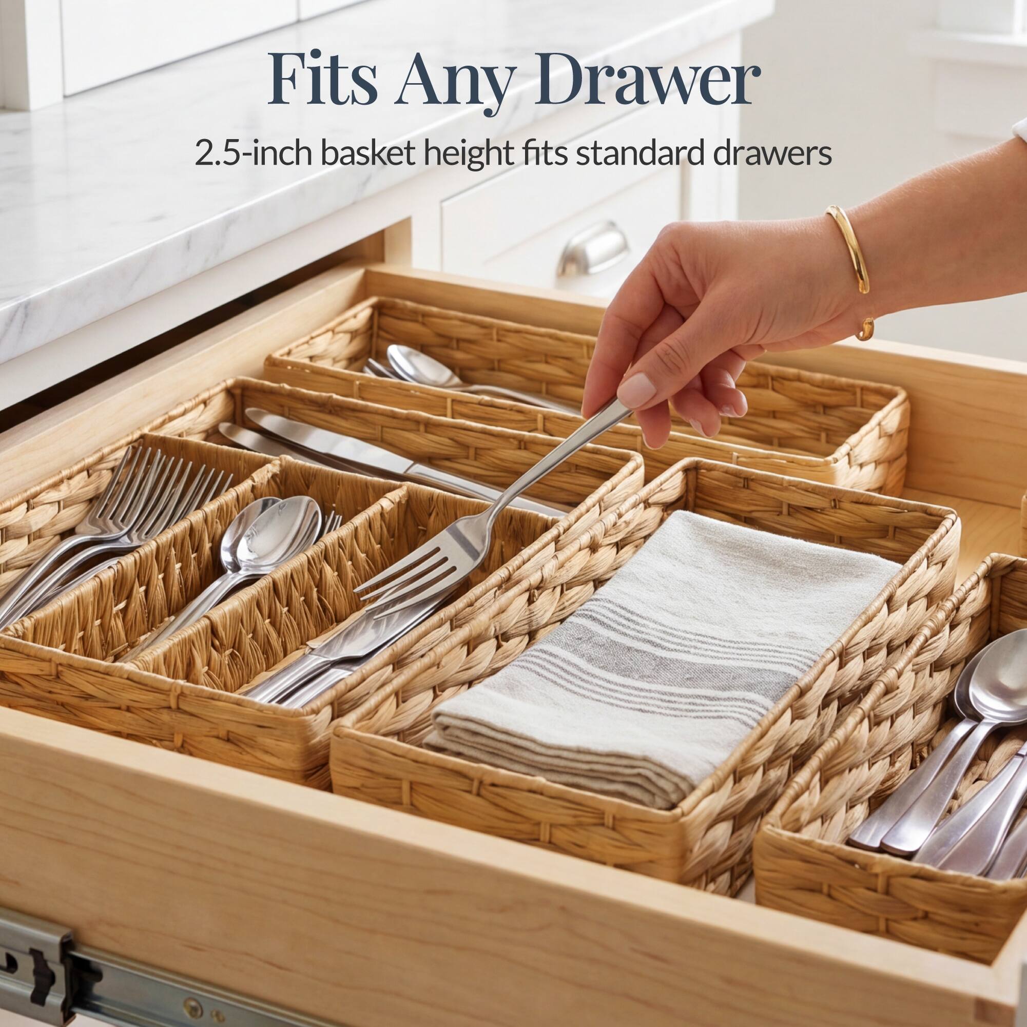 Fits Any Drawer  
2.5-inch basket height fits standard drawers
