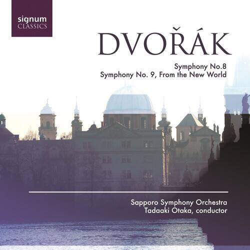signum CLASSICS

DVORÁK  
Symphony No. 8  
Symphony No. 9, From the New World  

Sapporo Symphony Orchestra  
Tadaaki Otaka, conductor