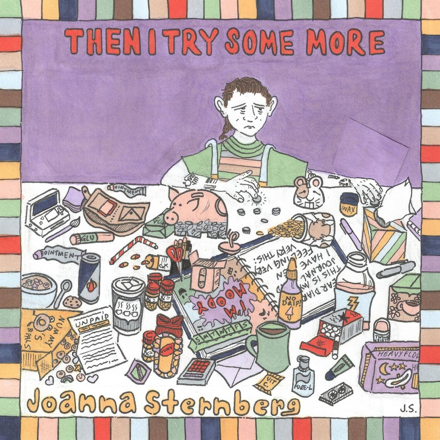 THEN I TRY SOME MORE

Joanna Sternberg

J.S.
