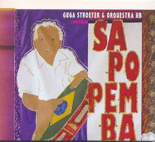 GUGA STROETER & ORQUESTRA HB convidam  
SA PO PEM BA
