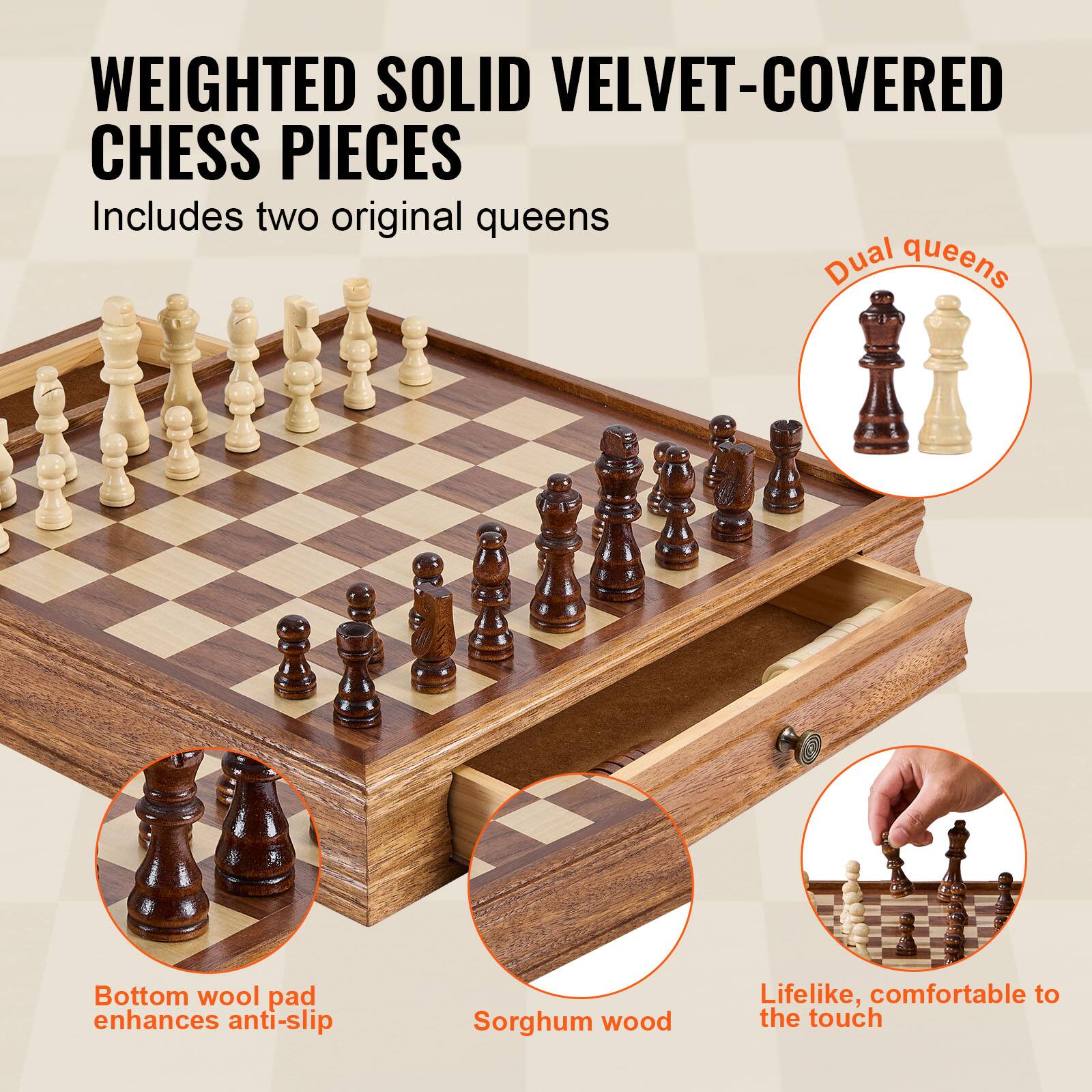 WEIGHTED SOLID VELVET-COVERED CHESS PIECES  
Includes two original queens  

- Dual queens  
- Bottom wool pad enhances anti-slip  
- Sorghum wood  
- Lifelike, comfortable to the touch