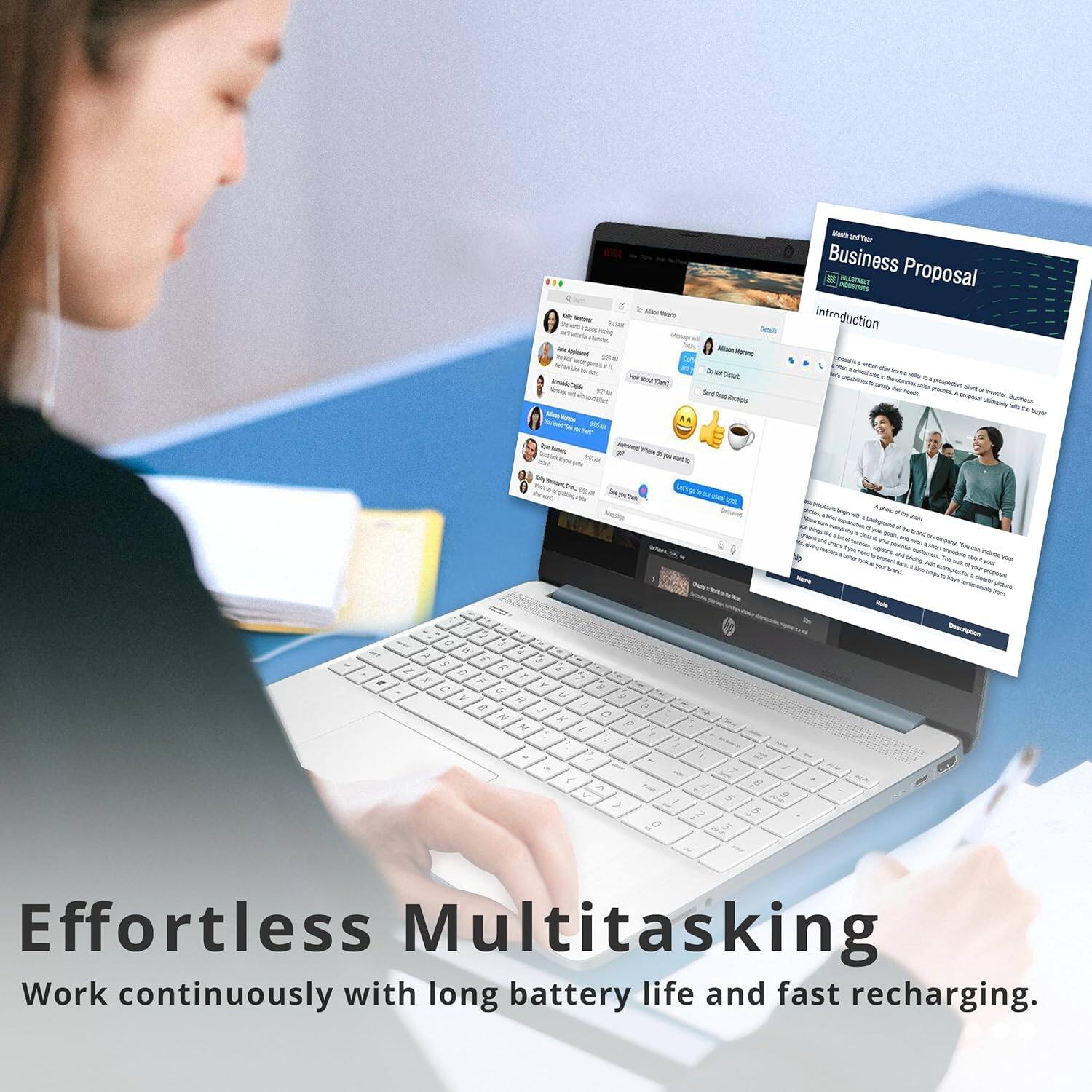 Effortless Multitasking

Work continuously with long battery life and fast recharging.

Business Proposal Introduction